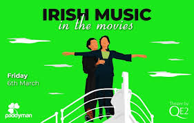 Irish Music in the movies at Theatre by QE2